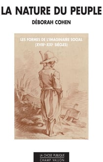 La nature du peuple - Les formes de l'imaginaire social (XVIIIe-XXIe siècles)