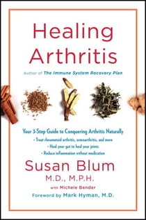 Healing Arthritis - Your 3-Step Guide to Conquering Arthritis Naturally