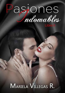 "Pasiones Indomables" - Bilogía Pasiones Oscuras, #2