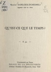Qu'est-ce que le temps ? - Conférence donnée au Palais de la Découverte, le 25 novembre 1967