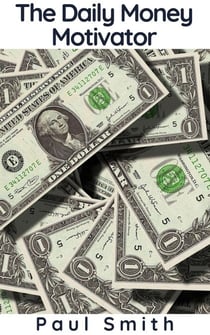 The Daily Money Motivator
