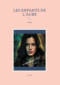 Les enfants de L'Aube - Tome1
