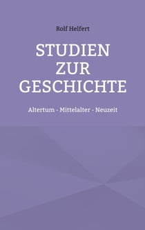 Studien zur Geschichte - Altertum - Mittelalter - Neuzeit