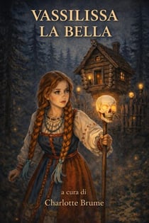 Vassilissa la bella - Le fiabe russe, #1