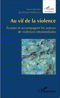 Au vif de la violence - Écouter et accompagner les auteurs de violences intrafamiliales