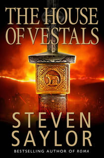 The House of the Vestals - (New Edition)