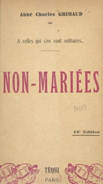 Non-mariées - À celles qui s'en vont solitaires