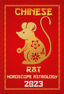 Rat Chinese Horoscope 2023 - Check Out Chinese New Year Horoscope Predictions 2023, #1