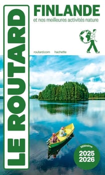 Guide du Routard Finlande 2025/26 - et nos meilleures activités nature