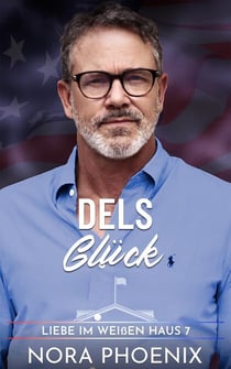 Dels Glück - Liebe im Weißen Haus, #7