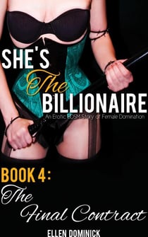 The Final Contract - She's the Billionaire, #4