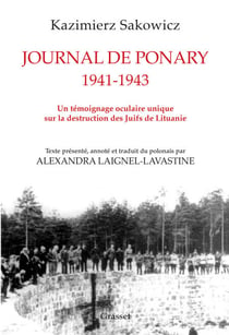 Journal de Ponary 1941-1943 - Un témoignage oculaire unique sur la destruction des Juifs de Lituanie