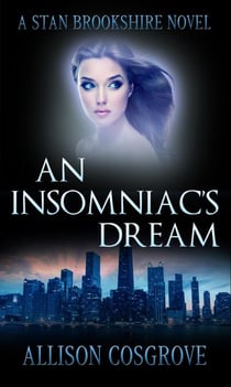 An Insomniacs Dream - A Stan Brookshire Novel, #3