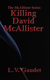 Killing David McAllister - McAllister Series, #4