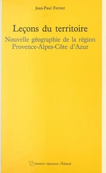 Leçons du territoire - Nouvelle géographie de la région Provence-Alpes-Côte d'Azur