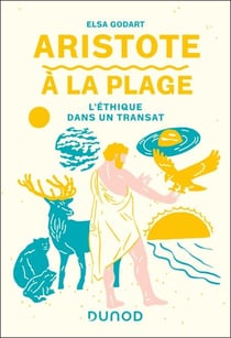 Aristote à la plage - L'éthique dans un transat