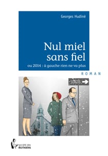 Nul miel sans fiel - ou 2014 rien ne va plus