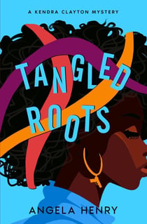 Tangled Roots - Kendra Clayton Series, #2