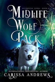 Midlife Wolf Pack - Accidental Alpha, #2