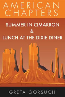 Summer in Cimarron & Lunch at the Dixie Diner - American Chapters