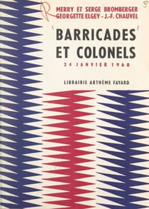 Barricades et colonels - 24 janvier 1960