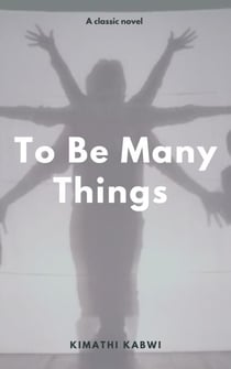 To Be Many Things