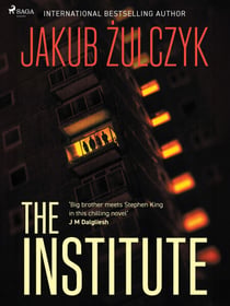 The Institute - From the bestselling author of Blinded by the Lights