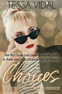 Choices: A Second Chance Lesbian Romance - Cherished Choices, #1