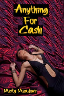 Anything For Cash (BDSM, Dominant Man, Prostitution)