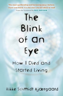 The Blink of an Eye - How I Died and Started Living