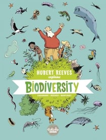Hubert Reeves Explains - Volume 1 - Biodiversity
