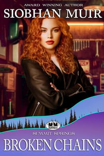 Broken Chains - Summit Springs Sapphic Romance, #5