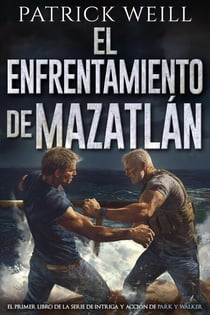El enfrentamiento de Mazatlán - La serie de intriga y acción de Park y Walker, #1