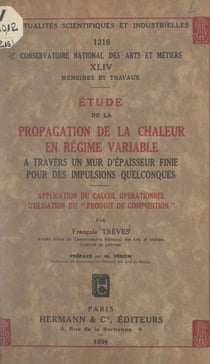 Étude de la propagation de la chaleur en régime variable à travers un mur d'épaisseur finie pour des impulsions quelconques - Application du calcul opérationnel, utilisation du produit de composition