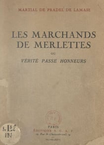 Les marchands de merlettes - Ou Vérité passe honneurs