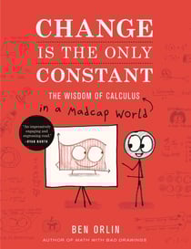 Change Is the Only Constant - The Wisdom of Calculus in a Madcap World