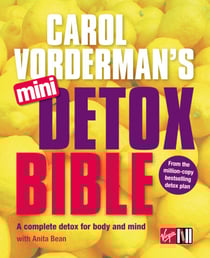 Carol Vorderman's Mini Detox Bible - A complete detox for body and mind