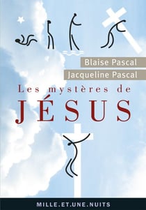 Les Mystères de Jésus - Recueil pascalien