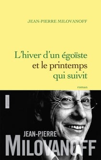 L'hiver d'un égoïste et le printemps qui en suivit