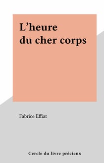 L'heure du cher corps