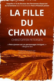 La Fille du Chaman - Bureau des Personnes disparues au Groenland, #6
