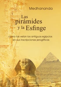 Las pirámides y la Esfinge - como las veían los antiguos egipcios en sus inscripciones jeroglíficas
