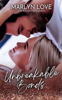 Unbreakable Bonds - The Boston Romance Series, #2