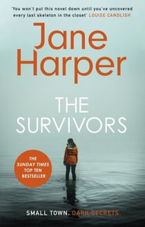 The Survivors - 'Without doubt one of the finest crime writers at work today' Chris Whitaker