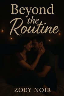 Beyond the Routine - Beyond the Routine, #1