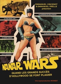 Nanar Wars - Quand les grands succès d'Hollywood se font plagier
