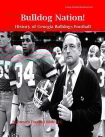 Bulldog Nation! History of Georgia Bulldogs Football - College Football Blueblood Series, #6