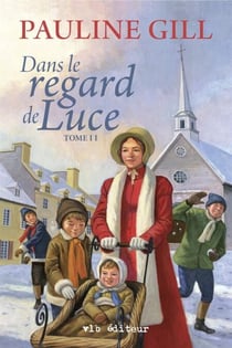 Dans le regard de Luce - Tome 2 - DANS LE REGARD DE LUCE TOME 2 [NUM]