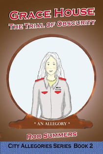 Grace House: The Trial of Obscurity - The City Allegories, #2