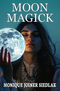 Moon Magick - Ancient Magick for Today's Witch, #7